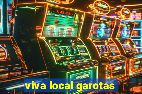 viva local garotas